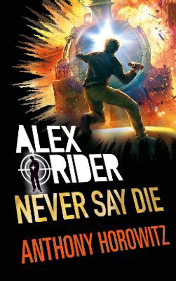 Picture of Alex Rider: Never Say Die SIGNED FIRST EDITION