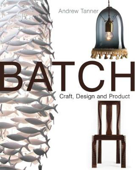 Picture of Batch: Craft, Design and Product