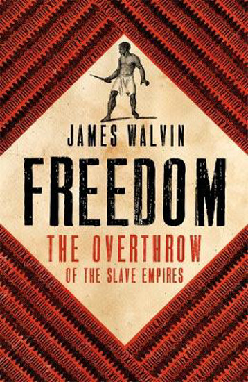 Picture of Freedom: The Overthrow of the Slave Empires