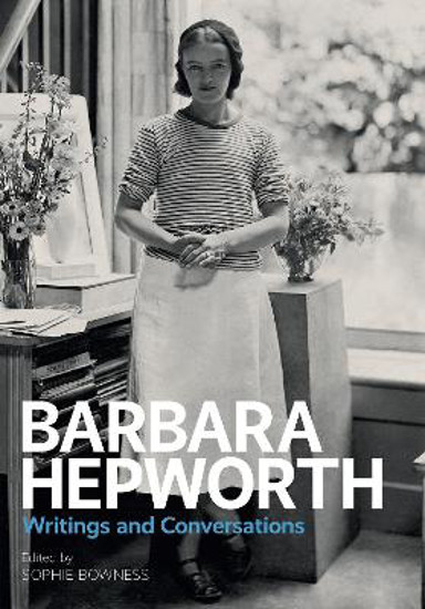 Picture of Barbara Hepworth: Writings and Conversations