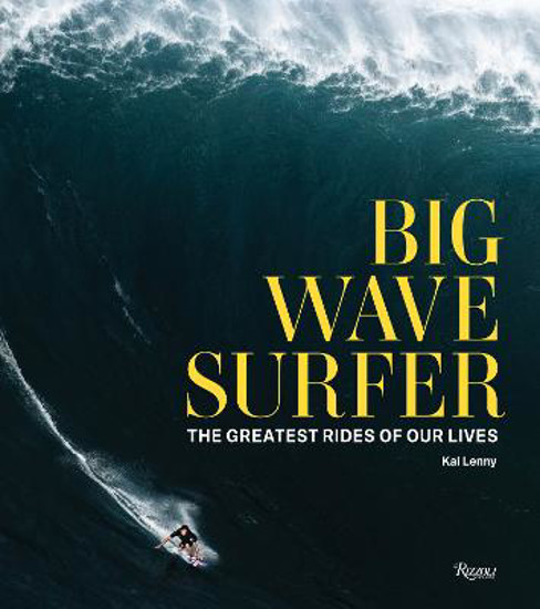Picture of Big Wave Surfer: The Greatest Rides Of Our Lives