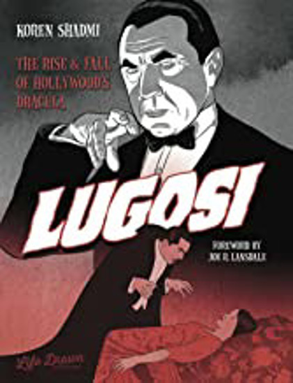 Picture of Lugosi: The Rise And Fall Of Hollywood's Dracula