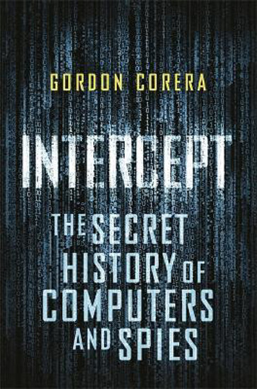 Picture of Intercept: The Secret History of Computers and Spies