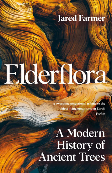 Picture of Elderflora: A Modern History of Ancient Trees FIRST EDITION