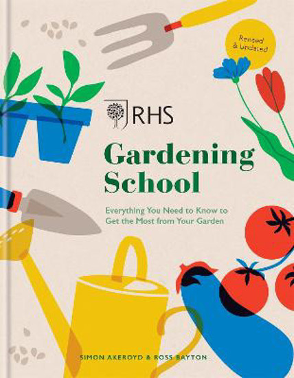 Picture of Rhs Gardening School: Everything You Need To Know To Get The Most From Your Garden