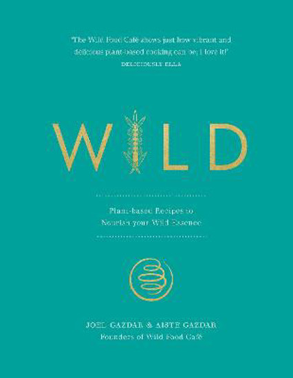 Picture of Wild: Plant-based Recipes To Nourish Your Wild Essence