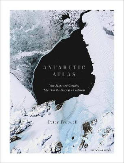 Picture of Antarctic Atlas: New Maps and Graphics That Tell the Story of A Continent