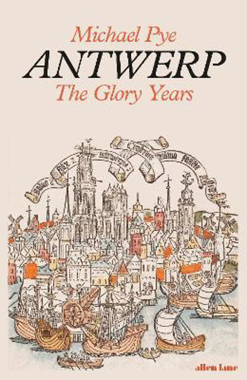 Picture of Antwerp: The Glory Years