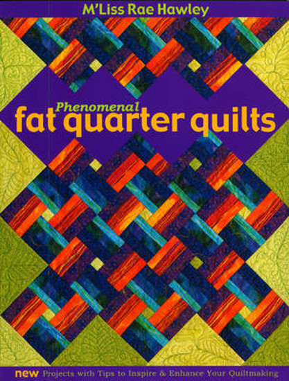 Picture of Phenomenal Fat Quarter Quilts