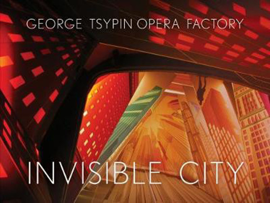 Picture of George Tsypin Opera Factory: Invisible City