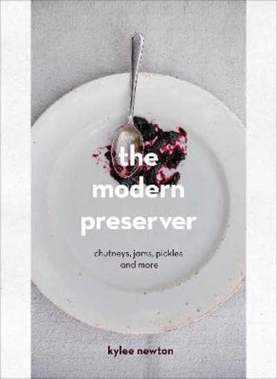 Picture of The Modern Preserver: A mindful cookbook packed with seasonal appeal