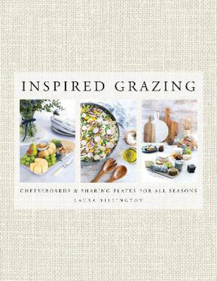 Picture of Inspired Grazing: Cheeseboards and sharing plates for all seasons