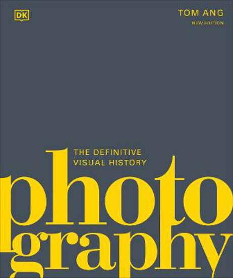 Picture of Photography: The Definitive Visual History - First Print