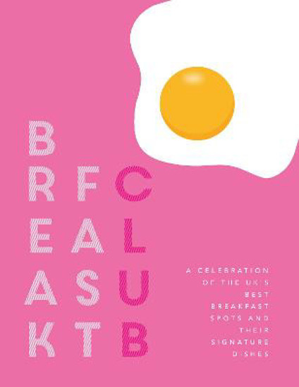 Picture of Breakfast Club: A celebration of the UK's best breakfast spots and their signature dishes