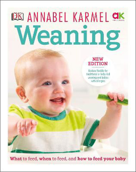 Picture of Weaning: New Edition - What to Feed, When to Feed and How to Feed your Baby