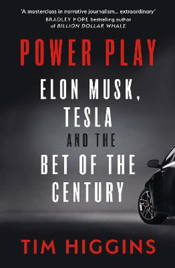 Picture of Power Play: Elon Musk, Tesla, and the Bet of the Century