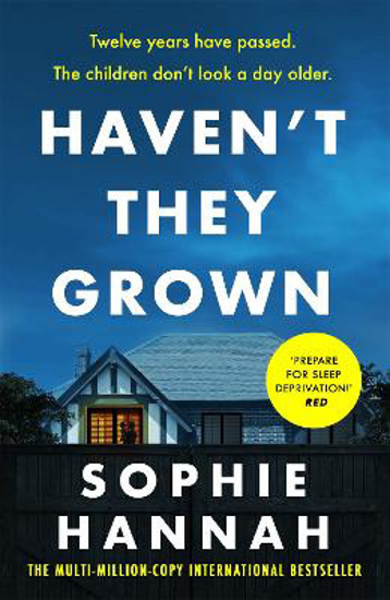 Picture of Haven't They Grown: The addictive and engrossing Richard & Judy Book Club pick