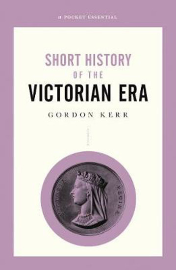 Picture of A Short History of the Victorian Era