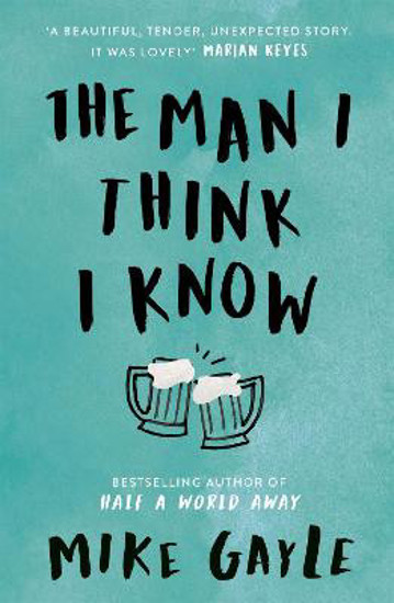 Picture of The Man I Think I Know: A feel-good, uplifting story of the most unlikely friendship