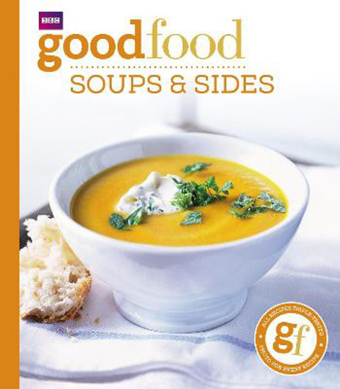 Picture of Good Food: Soups & Sides: Triple-tested recipes