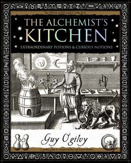 Picture of Alchemist's Kitchen: Extraordinary Potions and Curious Notions