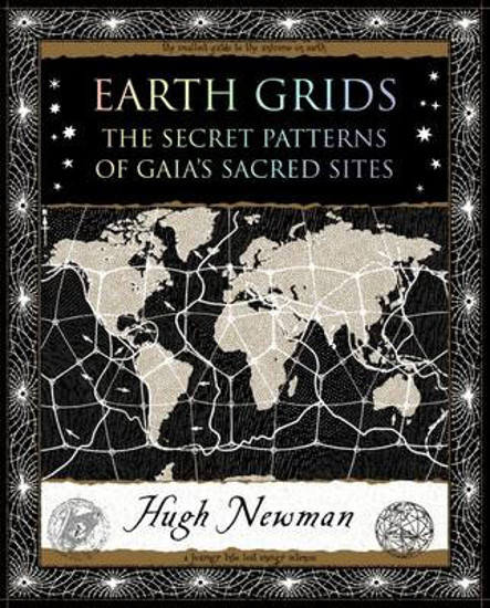 Picture of Earth Grids: The Secret Patterns of Gaia's Sacred Sites