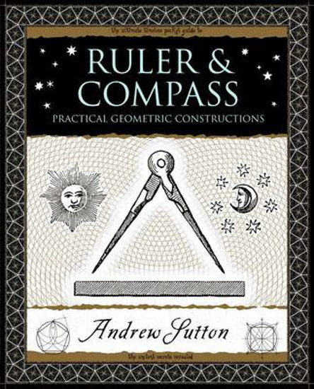 Picture of Ruler and Compass: Practical Geometric Constructions