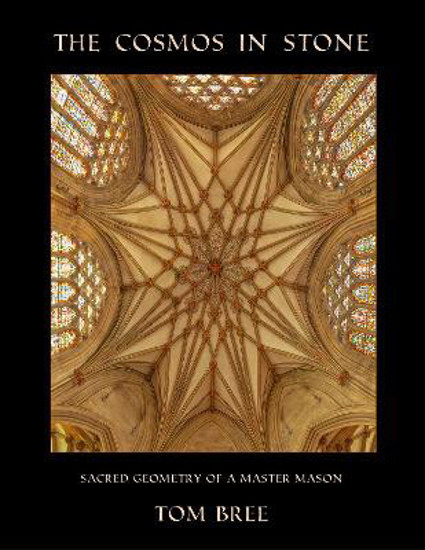 Picture of The Cosmos in Stone: Sacred Geometry of a Master Mason