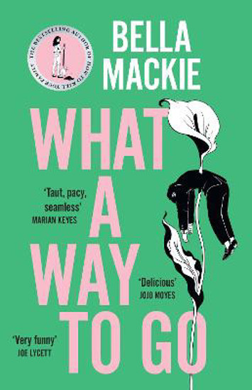 Picture of What A Way To Go SIGNED FIRST EDITION