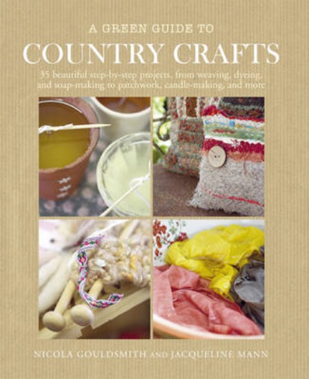 Picture of A Green Guide to Country Crafts: 35 Beautiful Step-by-Step Projects
