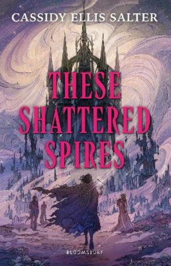 Picture of These Shattered Spires SIGNED FIRST EDITION