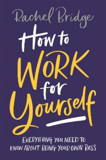 Picture of How to Work for Yourself