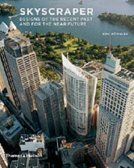 Picture of Skyscraper: Designs of the Recent Past and for the Near Future