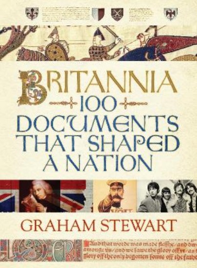 Picture of Britannia: 100 Documents that Shaped a Nation